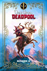 Once Upon a Deadpool Once Upon a Deadpool